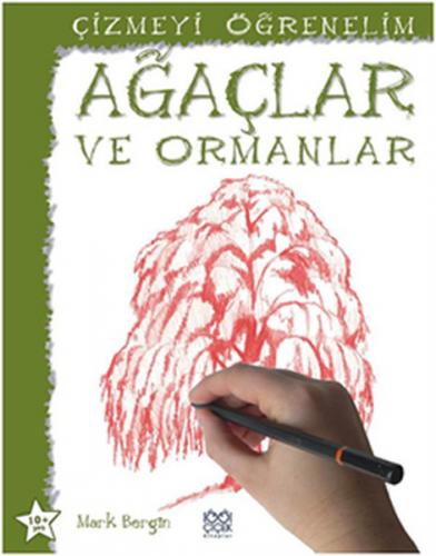 Çizmeyi Öğrenelim - Ağaçlar ve Ormanlar - Mark Bergin - 1001 Çiçek Kit