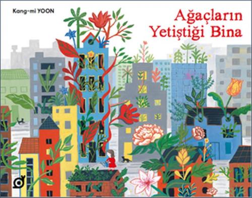 Ağaçların Yetiştiği Bina - Kang-mi Yoon - Koç Üniversitesi Yayınları