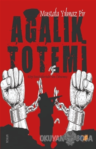 Ağalık Totemi - Mustafa Yılmaz Pir - Ateş Yayınları