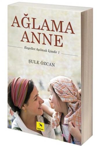 Ağlama Anne - Şule Özcan - İzgören Yayınları