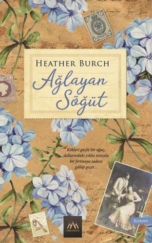 Ağlayan Söğüt - Heather Burch - Arkadya Yayınları