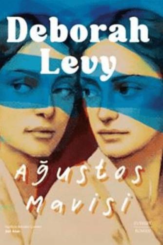 Ağustos Mavisi - Deborah Levy - Everest Yayınları