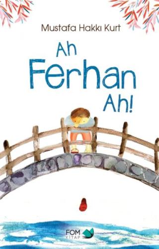 Ah Ferhan Ah! - Mustafa Hakkı Kurt - FOM Kitap