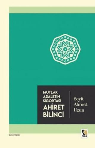 Ahiret Bilinci - Seyit Ahmet Uzun - Çıra Yayınları