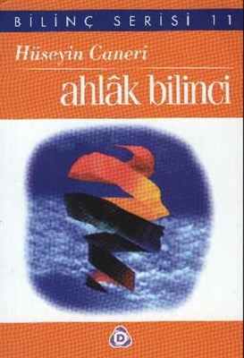 Ahlak Bilinci - Hüseyin Caneri - Düşün Yayıncılık