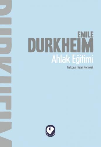 Ahlak Eğitimi - Emile Durkheim - Cem Yayınevi