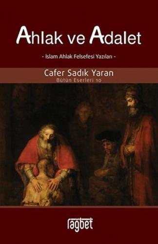 Ahlak ve Adalet - Cafer Sadık Yaran - Rağbet Yayınları