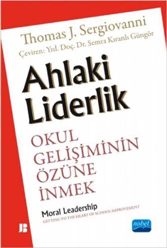 Ahalaki Liderlik: Okul Gelişiminin Özüne İnmek - Thomas J. Sergiovanni