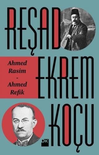 Ahmed Rasim - Ahmed Refik - Reşad Ekrem Koçu - Doğan Kitap