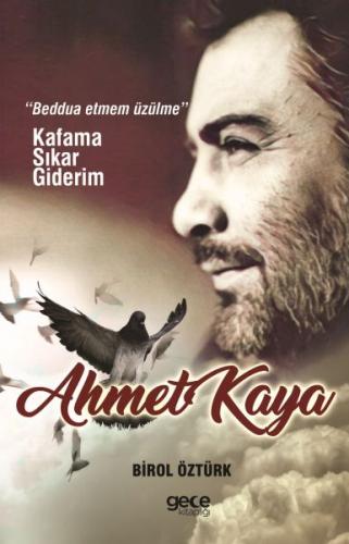 Ahmet Kaya - Kafama Sıkar Giderim - Birol Öztürk - Gece Kitaplığı