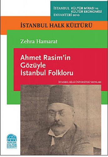 Ahmet Rasim'in Gözüyle İstanbul Folkloru - Zehra Hamarat - İstanbul Bi