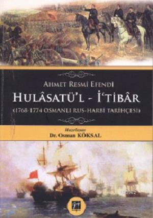 Hulasatü'l - İtibar - Ahmet Resmi Efendi - Gazi Kitabevi