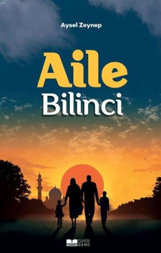 Aile Bilinci - Aysel Zeynep - Siyer Yayınları