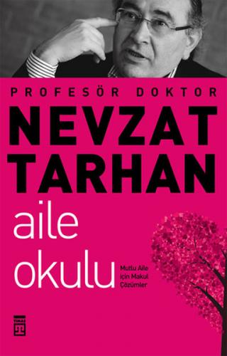 Aile Okulu - Nevzat Tarhan - Timaş Yayınları