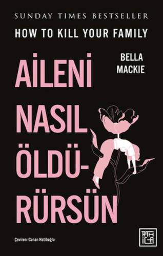 Aileni Nasıl Öldürürsün - Bella Mackie - Athica Books