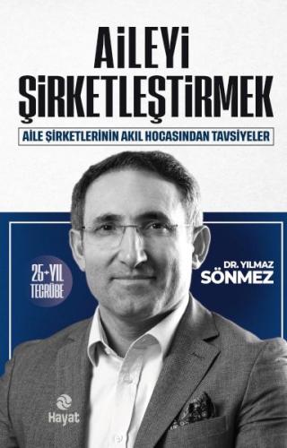 Aileyi Şirketleştirmek - Dr. Yılmaz Sönmez - Hayat Yayınları