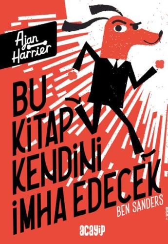 Ajan Harrier - Bu Kitap Kendini İmha Edecek - Ben Sanders - Acayip Kit