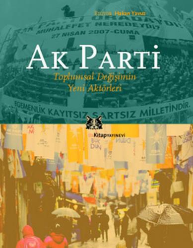 Ak Parti - Hakan Yavuz - Kitap Yayınevi