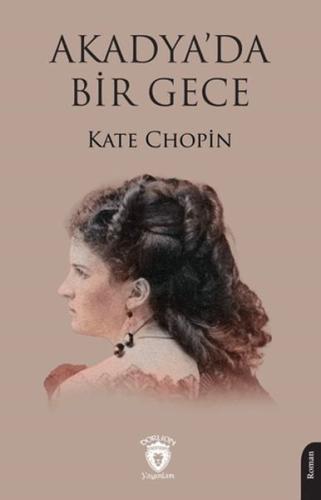 Akadya’da Bir Gece - Kate Chopin - Dorlion Yayınları