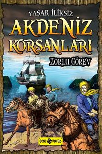 Akdeniz Korsanları - Zorlu Görev - Yaşar İliksiz - Genç Hayat