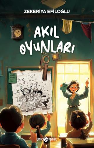 Akıl Oyunları - Zekeriya Efiloğlu - Genç Hayat