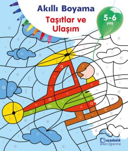 Akıllı Boyama - Taşıtlar ve Ulaşım - Kolektif - Uçanbalık Yayıncılık