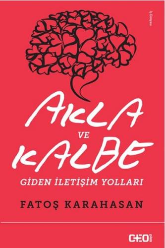 Akla ve Kalbe Giden İletişim Yolları - Fatoş Karahasan - CEO Plus