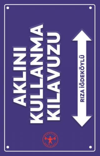 Aklını Kullanma Kılavuzu - Rıza İğdeköylü - Herakles Yayınları