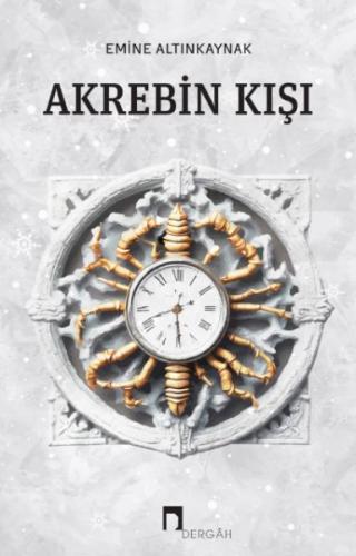 Akrebin Kışı - Emine Altınkaynak - Dergah Yayınları