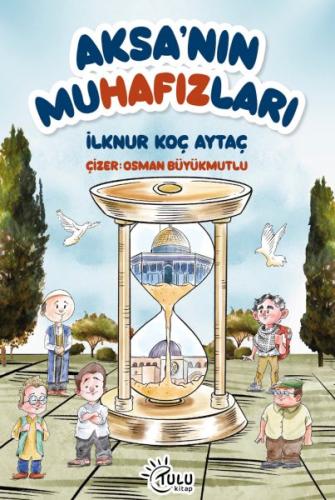 Aksa’nın Muhafızları - İlknur Koç Aytaç - Tulu Kitap