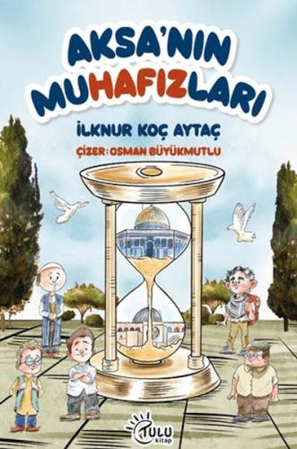 Aksa’nın Muhafızları - İlknur Koç Aytaç - Tulu Kitap