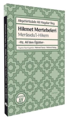 Akşehirlizade Ali Haydar Bey Hikmet Mertebeleri - Kolektif - Büyüyen A