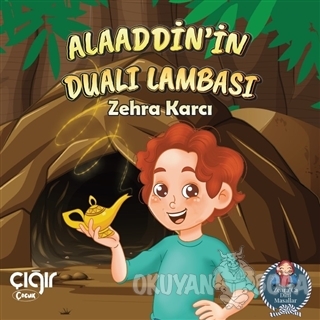 Alaaddin'in Dualı Lambası - Zehra Karcı - Çığır Yayınları