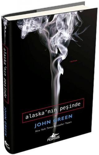 Alaska'nın Peşinde (Ciltli) - John Green - Pegasus Yayınları