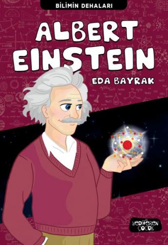 Albert Einstein - Bilimin Dehaları - Eda Bayrak - Yediveren Çocuk