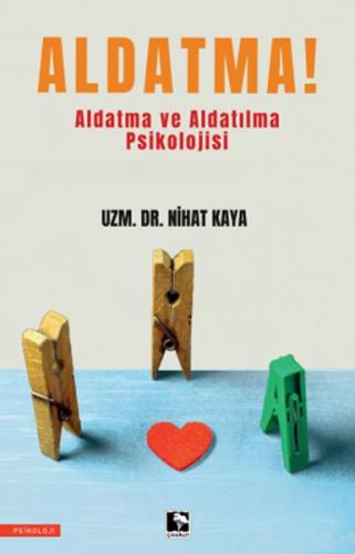 Aldatma! - Uzm. Dr. Nihat Kaya - Çınaraltı Yayınları