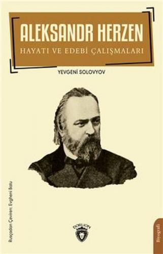 Aleksandr Herzen Hayatı Ve Edebi Çalışmaları Biyografi - Yevgeni Solov