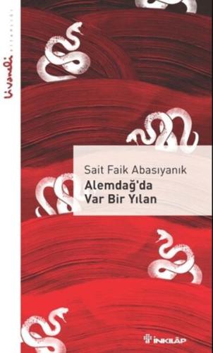 Alemdağ’da Var Bir Yılan - Livaneli Kitaplığı - Sait Faik Abasıyanık -