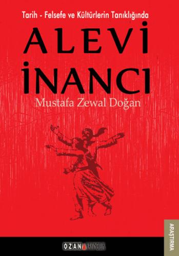 Tarih - Felsefe ve Kültürlerin Tanıklığında Alevi İnancı - Mustafa Zew