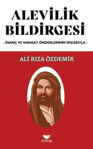 Alevilik Bildirgesi - Ali Rıza Özdemir - Efsus Yayınları