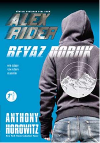 Dünyayı Kurtaran Genç Adam Alex Rider - Beyaz Doruk - Anthony Horowitz