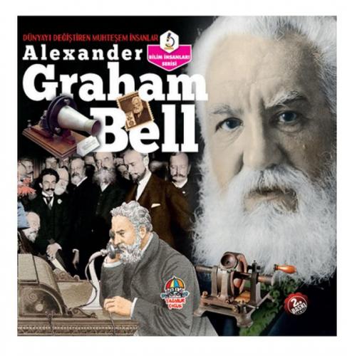 Alexander Graham Bell - Dünyayı Değiştiren Muhteşem İnsanlar - Kolekti