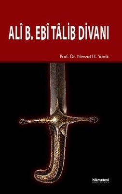 Ali B. Ebi Talib Divanı - Nevzat H. Yanık - Hikmetevi Yayınları