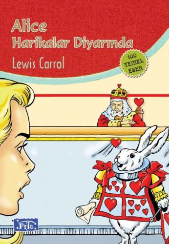 Alice Harikalar Diyarında - Lewis Carroll - Parıltı Yayınları