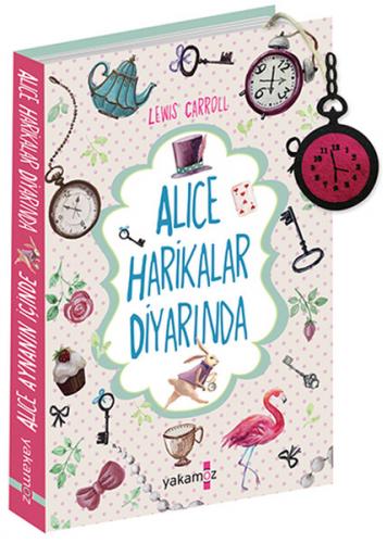 Alice Harikalar Diyarında - Lewis Carroll - Yakamoz Yayınevi