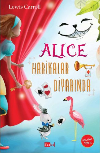 Alice Harikalar Diyarında - Lewis Carroll - Tutku Yayınevi