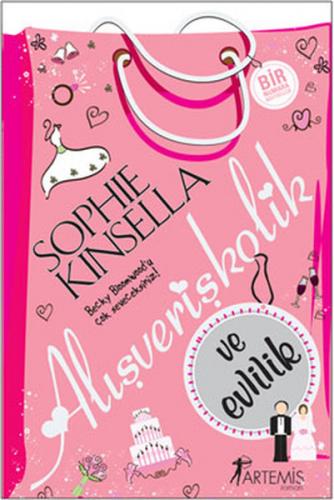 Alışverişkolik ve Evlilik - Sophie Kinsella - Artemis Yayınları