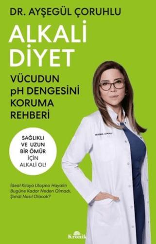 Alkali Diyet - Ayşegül Çoruhlu - Kronik Kitap