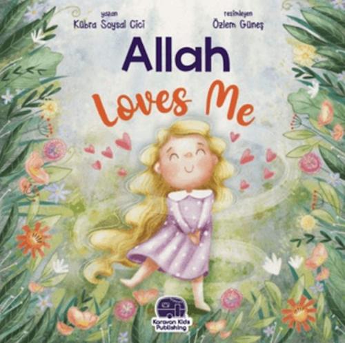 Allah Loves Me (İngilizce) - Kübra Soysal Cici - Karavan Çocuk