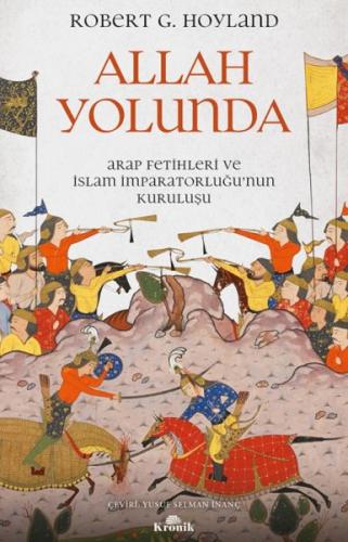 Allah Yolunda - Robert G. Hoyland - Kronik Kitap